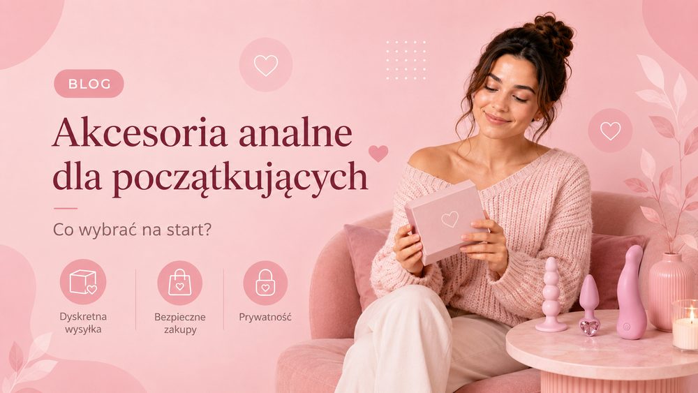 Akcesoria analne dla początkujących – co wybrać na start?